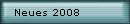 Neues 2008